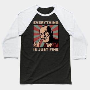 Everything is Just Fine Comic Pop Art Dad Baseball T-Shirt